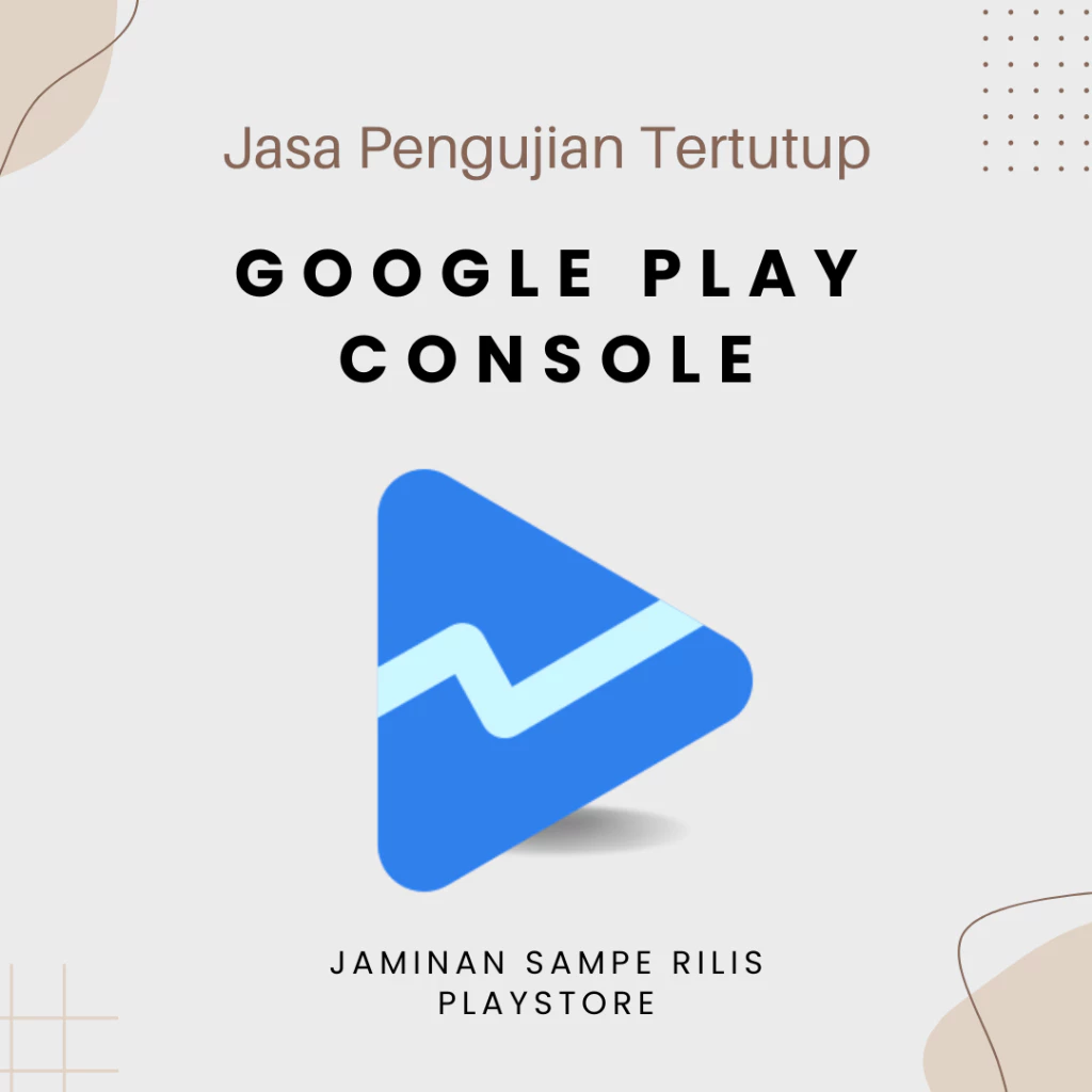 Jasa Pengujian Tertutup Google Play Console | Jaminan Sampe Approve